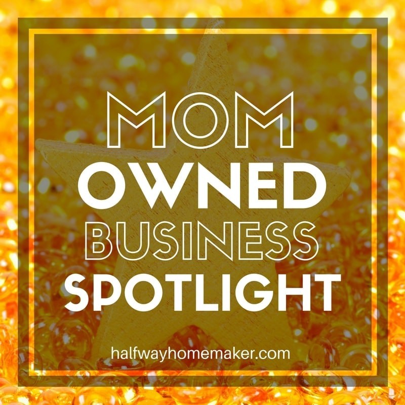 Mom Owned Business Spotlight